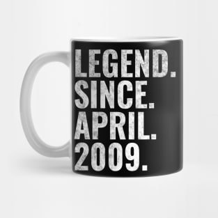 Legend since April 2009 Birthday Shirt Happy Birthday Shirts Mug